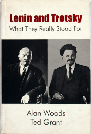 Lenin And Trotsky : What They Really Stood For, 2007