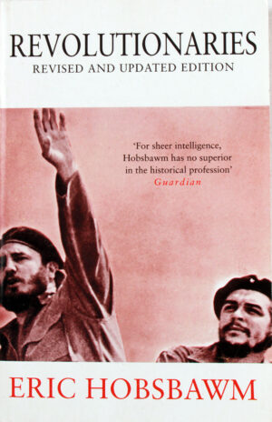 Revolutionaries, Eric Hobsbawm