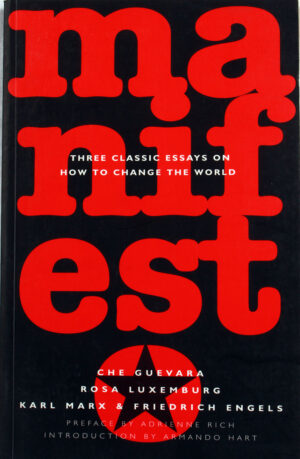 Manifesto : Three Classic Essays On How To Change The World, 2007