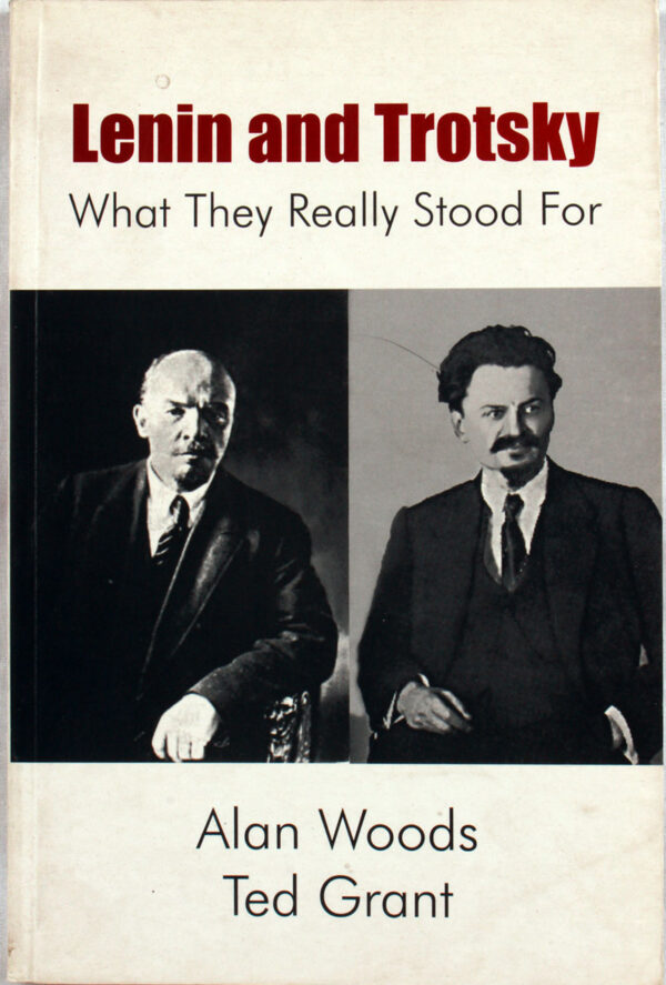 Lenin And Trotsky : What They Really Stood For, 2007
