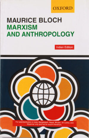 Marxism And Anthropology, 2011 Bloch, Maurice
