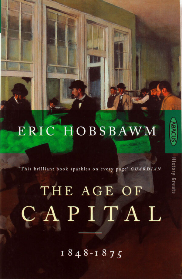The Age Of Capital : 1848 - 1875, 1997 Hobsbawm, Eric