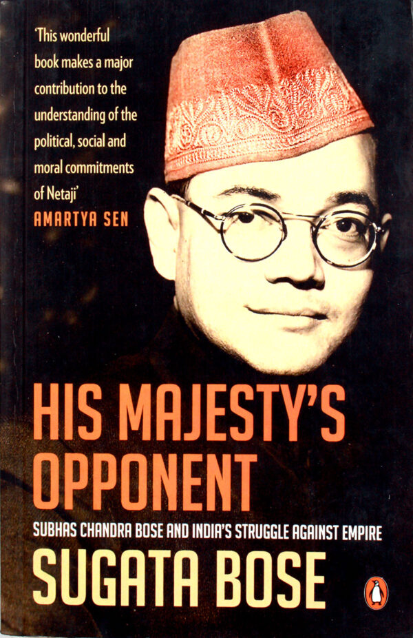 His Majesty's Opponent, 2013 Bose, Sugata