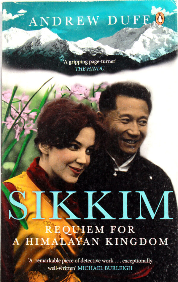 Sikkim: Requiem for a Himalayan Kingdom